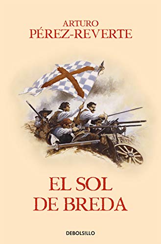 El sol de Breda / The Sun Over Breda (Captain Alatriste Series, Book 3) (Las aventuras del Capitán Alatriste, Band 3)