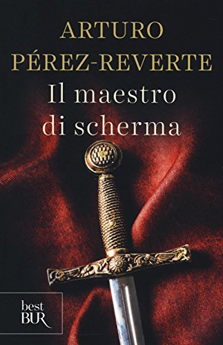 Il maestro di scherma (BUR Best BUR) Il maestro di scherma (BUR Best BUR)