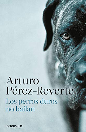 Los perros duros no bailan (Best Seller) von DEBOLSILLO