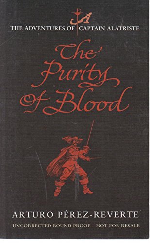 Purity of Blood: The Adventures of Captain Alatriste Purity of Blood: The Adventures of Captain Alatriste