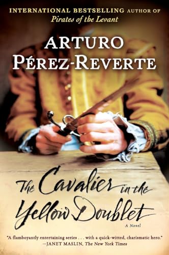 The Cavalier in the Yellow Doublet: A Novel (Captain Alatriste, Band 4)