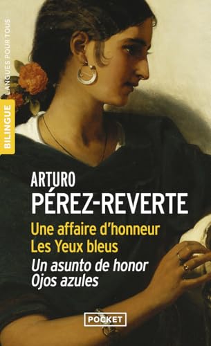 Une affaire d'honneur et Les yeux bleus / Un asunto de honor et Ojos azules Une affaire d'honneur et Les yeux bleus / Un asunto de honor et Ojos azules