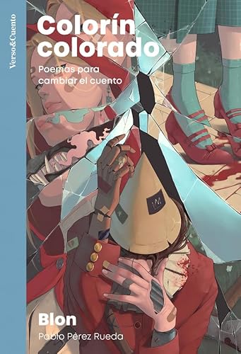 Colorín colorado: Poemas para cambiar el cuento (Verso&Cuento) von AGUILAR