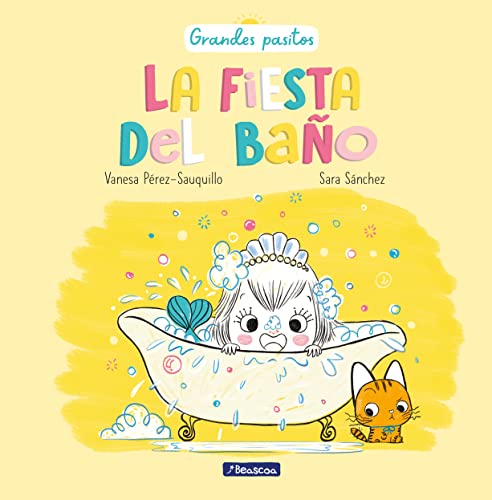La fiesta del baño (Grandes pasitos) (Emociones, valores y hábitos)