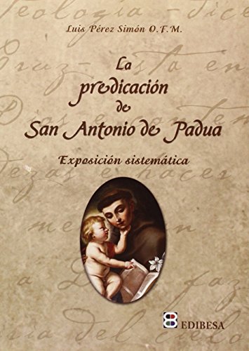 La predicación de San Antonio de Padua : exposición sistemática (AGUA VIVA) von EDIBESA