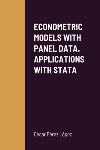 ECONOMETRIC MODELS with PANEL DATA. APPLICATIONS with STATA ECONOMETRIC MODELS with PANEL DATA. APPLICATIONS with STATA von Scientific Books