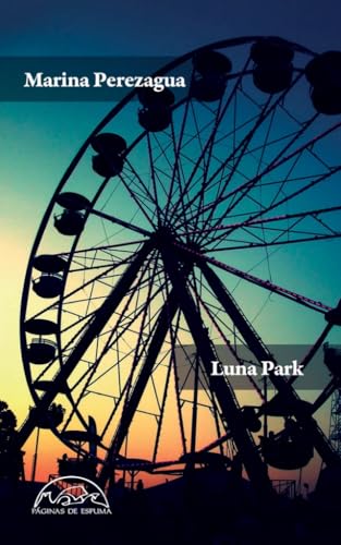 Luna Park (Voces / Literatura, Band 374) von Páginas de espuma SL