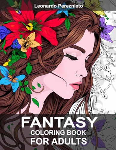 Fantasy Coloring Book for Adults: Stress Relieving Fairies, Mermaids, Castles, and Beautiful Creatures of the Rainforest for mindfulness and relaxation Fantasy Coloring Book for Adults: Stress Relieving Fairies, Mermaids, Castles, and Beautiful Creatures of the Rainforest for mindfulness and relaxation