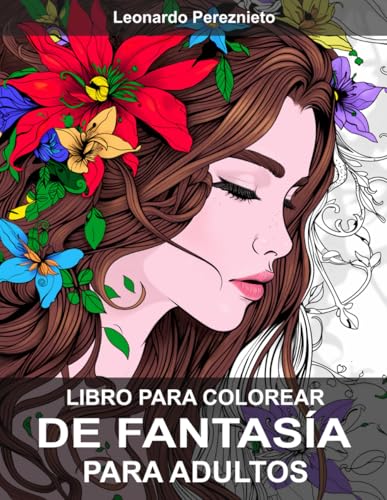 Libro para Colorear de Fantasía para Adultos: Hadas, sirenas, castillos y hermosas criaturas del bosque para aliviar el estrés y relajarse von Independently published