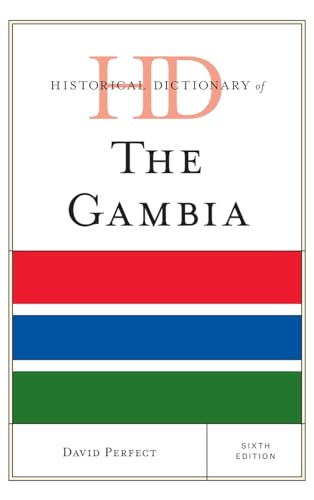 Historical Dictionary of The Gambia (Historical Dictionaries of Africa) von Rowman & Littlefield Publishers