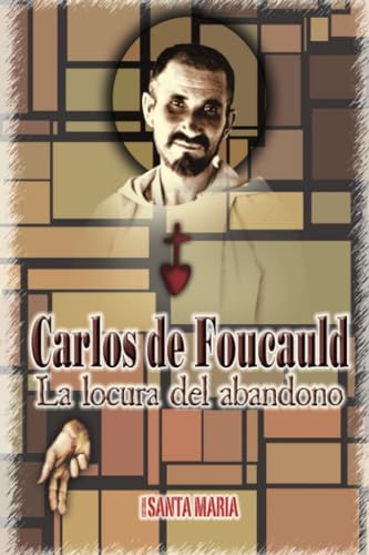Carlos de Foucauld (Colección Ejemplos de Vida) von Kingston