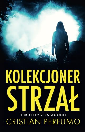Kolekcjoner strzał: Thrillery z Patagonii