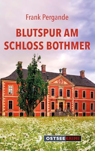 Blutspur am Schloss Bothmer (Ostseekrimi) von Hinstorff