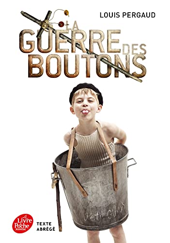 La guerre des boutons: Roman de ma douzième année