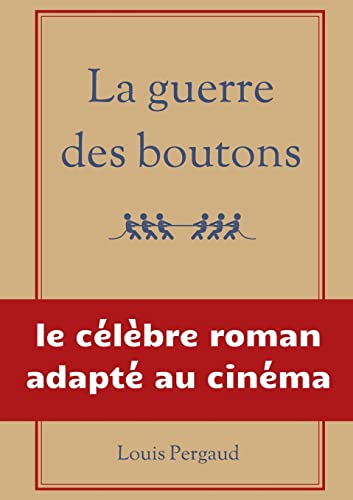 La guerre des boutons: le célèbre roman adapté au cinéma