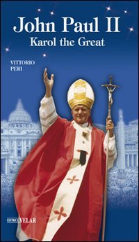 John Paul II. Karol the great (Blu. Messaggeri d'amore)