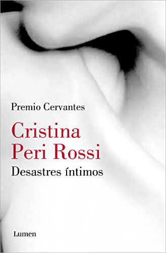 Desastres íntimos: Los relatos eróticos de la autora Premio Cervantes (Narrativa)