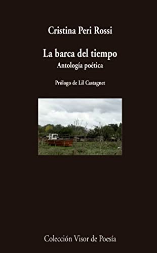 La barca del tiempo : antología poética (visor de Poesía, Band 967) von VISOR LIBROS, S.L.