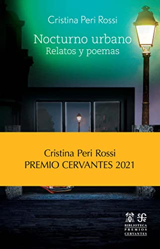 Nocturno urbano: Relatos y poemas (Biblioteca Premios Cervantes)