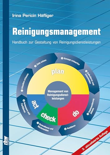 Reinigungsmanagement (3. Auflage): Handbuch zur Planung und Gestaltung von Reinigungsdienstleistungen von Neuer Merkur