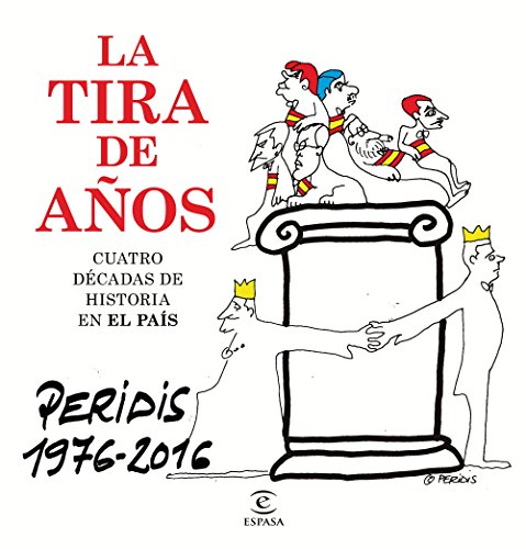 La tira de años, Peridis 1976-2016 : cuatro décadas de historia en El País