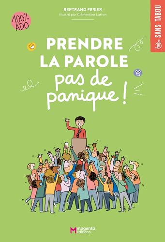Prendre la parole, pas de panique ! Prendre la parole, pas de panique !