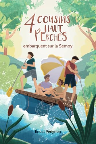 4 cousins haut perchés embarquent sur la Semoy von AFNIL