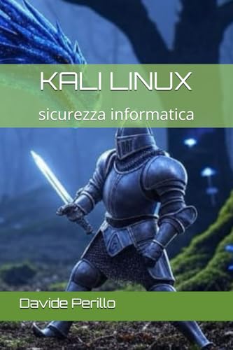 kali linux: sicurezza informatica von Independently published