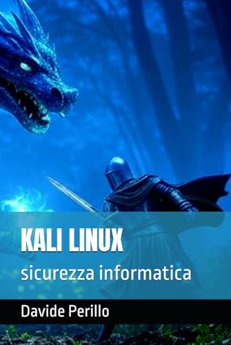 kali linux: sicurezza informatica von Independently published