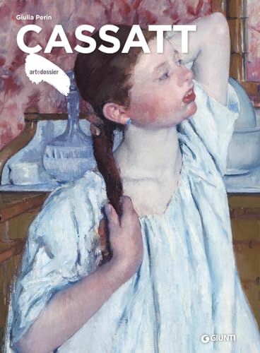 Cassatt. Ediz. illustrata (Dossier d'art) von Giunti Editore