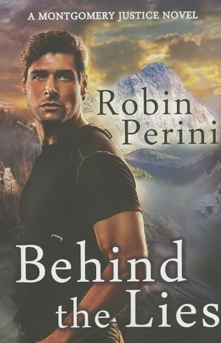 Behind the Lies: A Montgomery Justice Novel