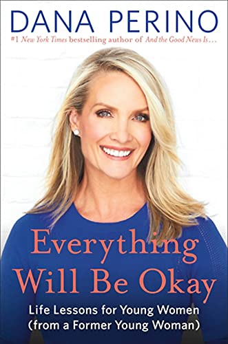 Everything Will Be Okay: Life Lessons for Young Women (from a Former Young Woman) von Twelve