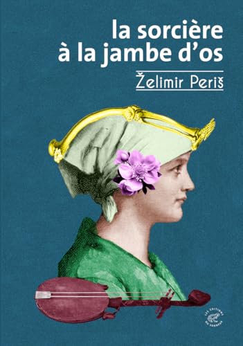 La Sorcière à la jambe d'os von SONNEUR