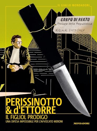 Il figliol prodigo. Una difesa impossibile per l'avvocato Meroni (Il giallo Mondadori) von Mondadori