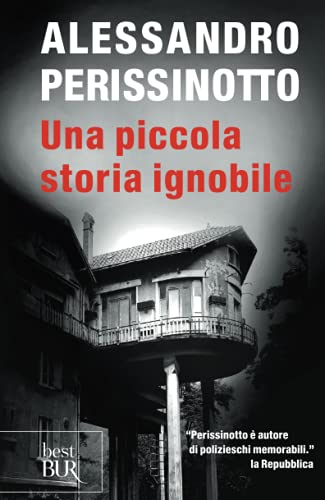 Una piccola storia ignobile (BUR Scrittori contemporanei)