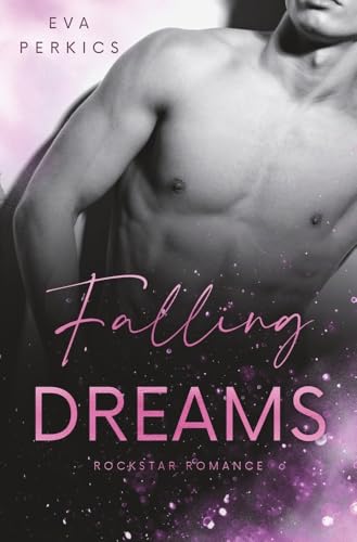 Falling Dreams: New York Rockstar Romance (New York Rockstars) von tolino media