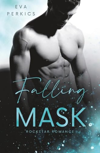 Falling Mask: New York Rockstar Romance