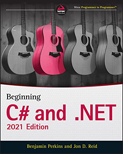 Beginning C# and .NET: 2021 Edition von Wrox