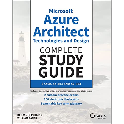 Microsoft Azure Architect Technologies and Design Complete Study Guide: Exams AZ-303 and AZ-304 von Sybex