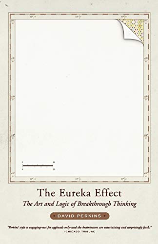 The Eureka Effect: The Art and Logic of Breakthrough Thinking von W. W. Norton & Company