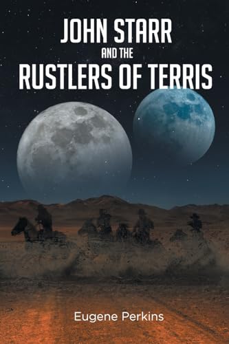 John Starr And The Rustlers Of Terris von Newman Springs