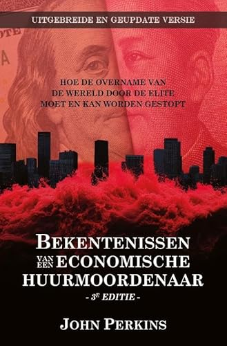 Bekentenissen van een Economische Huurmoordenaar - 3e editie: Hoe de overname van de wereld door de elite moet en kan worden gestopt - Uitgebreide en geupdate versie Bekentenissen van een Economische Huurmoordenaar - 3e editie: Hoe de overname van de wereld door de elite moet en kan worden gestopt - Uitgebreide en geupdate versie von Obelisk Boeken