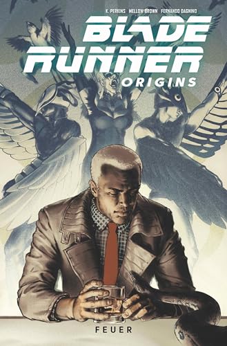 Blade Runner Origins: Bd. 3: Feuer Blade Runner Origins: Bd. 3: Feuer