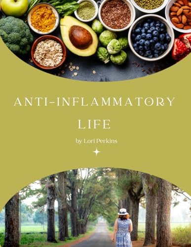 The Anti-Inflammatory Life von Independently published