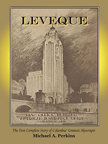 Leveque: The First Complete Story of Columbus' Greatest Skyscraper von Authorhouse