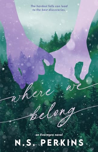 Where We Belong (Evermore, Band 2) von N.S. Perkins