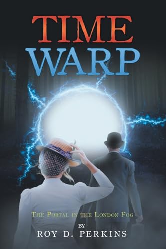 Time Warp: The Portal in the London Fog von Page Publishing