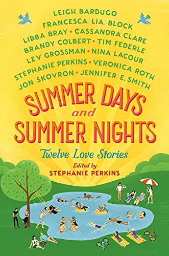 Summer Days and Summer Nights: Twelve Love Stories Summer Days and Summer Nights: Twelve Love Stories