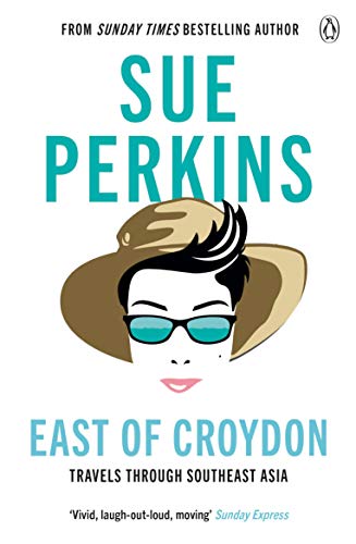 East of Croydon: Travels through India and South East Asia inspired by her BBC 1 series 'The Ganges' von Penguin