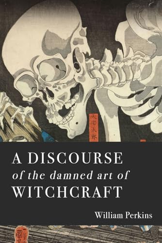 A Discourse of the Damned Art of Witchcraft von Independently published